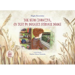 Jak Kuba zobaczył co jest po drugiej stronie drogi