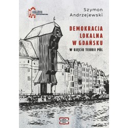 Demokracja lokalna w Gdańsku w ujęciu teorii pól