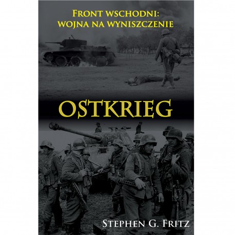Ostkrieg. Front wschodni: wojna na wyniszczenie Stephen G. Fritz motyleksiazkowe.pl