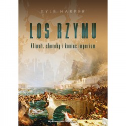 Los Rzymu. Klimat, choroby i koniec imperium Kyle Harper motyleksiazkowe.pl