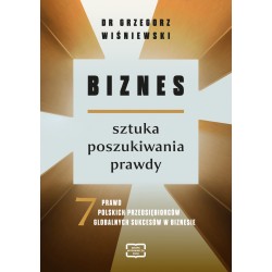 Biznes - sztuka poszukiwania prawdy