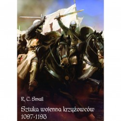 Sztuka wojenna krzyżowców 1097-1193 R. C. Smail motyleksiazkowe.pl