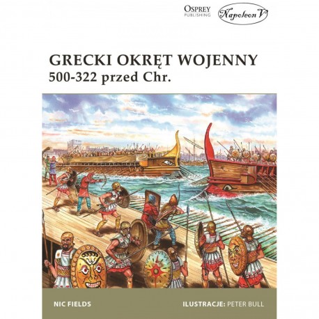 Grecki okręt wojenny 500-322 przed Chr. Nic Fields motyleksiazkowe.pl