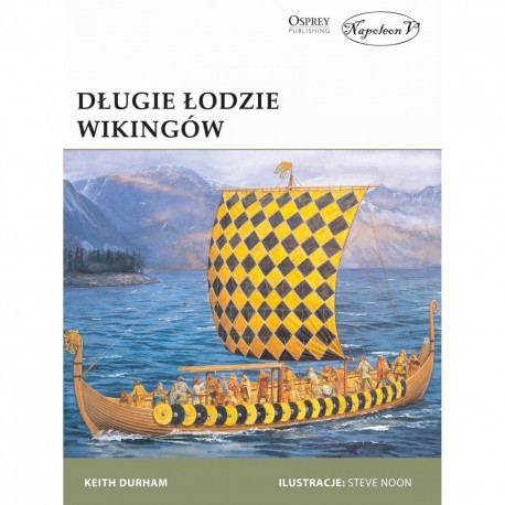 Długie łodzie wikingów Keith Durham motyleksiazkowe.pl