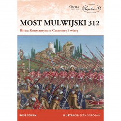 Most Mulwijski 312. Bitwa Konstantyna o Cesarstwo i wiarę