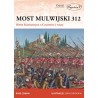 Most Mulwijski 312. Bitwa Konstantyna o Cesarstwo i wiarę
