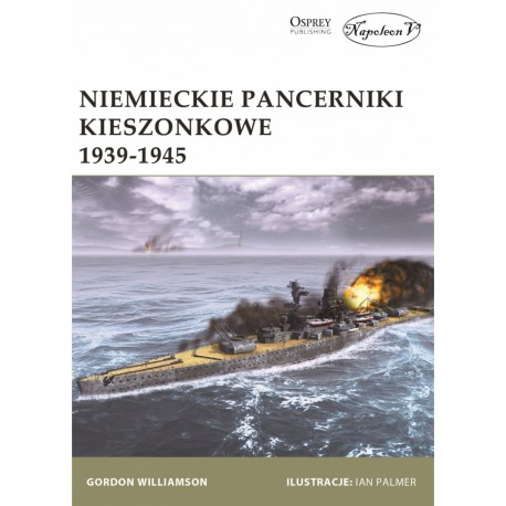 Niemieckie pancerniki kieszonkowe 1939-1945 Williamson Gordon motyleksiazkowe.pl