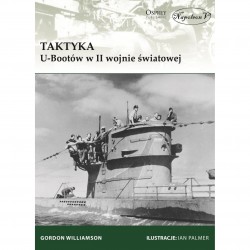 Taktyka U-Bootów w II wojnie światowej Gordon Williamson motyleksiazkowe.pl