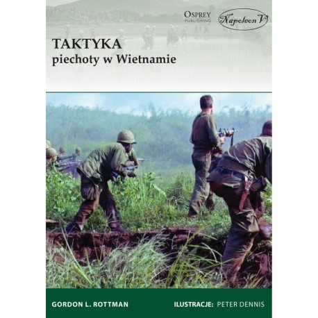 Taktyka piechoty w Wietnamie Rottman Gordon L. motyleksiazkowe.pl