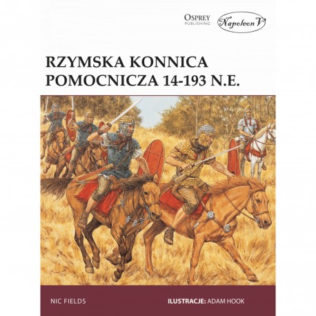 Rzymska konnica pomocnicza 14-193 n.e. Nic Fields motyleksiazkowe.pl