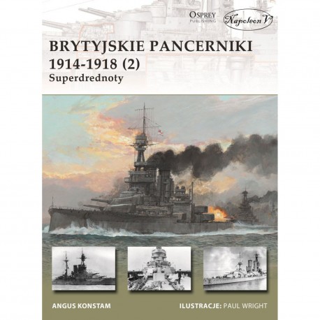 Brytyjskie pancerniki 1914-1918 (1) Angus Konstam motyleksiazkowe.pl