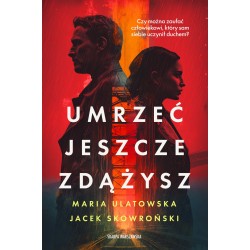 Umrzeć jeszcze zdążysz
