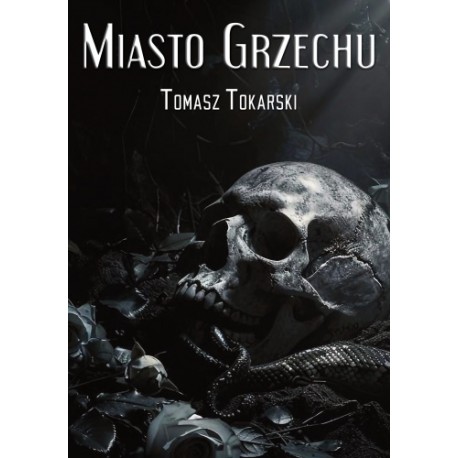 Miasto Grzechu Tomasz Tokarski motyleksiazkowe.pl