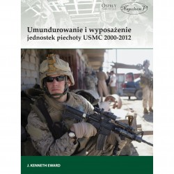 Umundurowanie i wyposażenie jednostek piechoty USMC 2000-2012 Eward J. Kenneth motyleksiazkowe.pl
