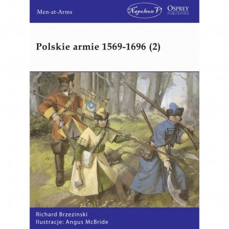 Polskie armie 1569-1696 (2) Richard Brzezinski motyleksiazkowe.pl