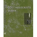Dzieci Holocaustu mówią ... Tom 4