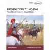 Kondotierzy 1300-1500. Niesławni włoscy najemnicy