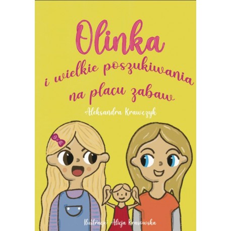 Olinka i wielkie poszukiwania na placu zabaw Aleksandra Krawczyk motyleksiazkowe.pl
