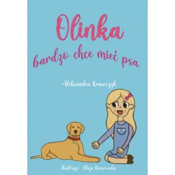 Olinka bardzo chce mieć psa