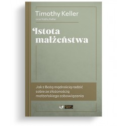 Istota małżeństwa Timothy Keller Kathy Keller motyleksiazkowe.pl