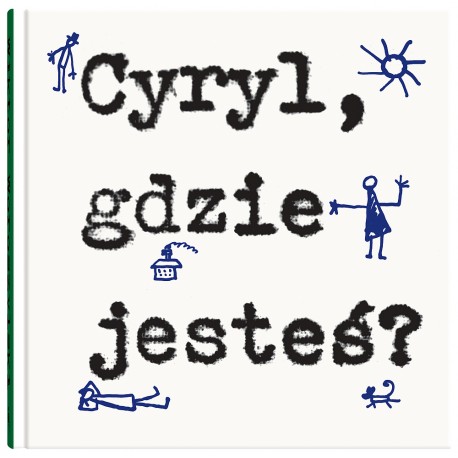 Cyryl, gdzie jesteś? Woroszylski Butenko motyleksiazkowe.pl