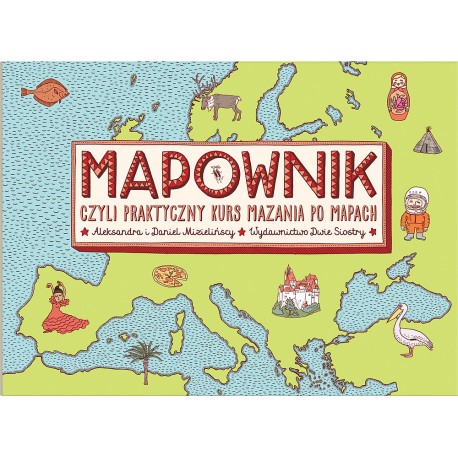 Mapownikczyli praktyczny kurs mazania po mapach motyleksiazkowe.pl