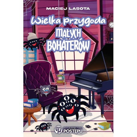 Wielka przygoda małych bohaterów Maciej Lasota motyleksiazkowe.pl