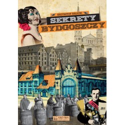 Sekrety Bydgoszczy Halicki Krzysztof motyleksiazkowe.pl