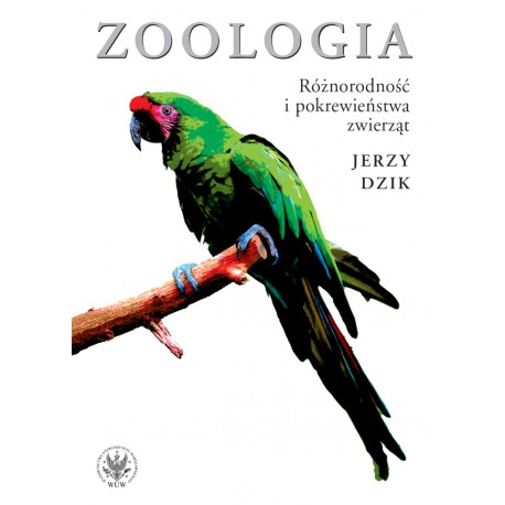 Zoologia. Różnorodność i pokrewieństwa zwierząt Jerzy Dzik motyleksiazkowe.pl