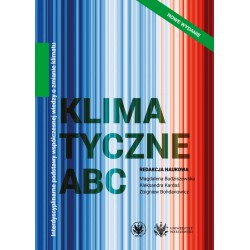 Klimatyczne ABC. Interdyscyplinarne podstawy współczesnej wiedzy o zmianie klimatu Praca zbiorowa motyleksiazkowe.pl