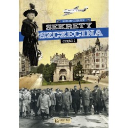 Sekrety Szczecina - część 2 Czejarek Roman motyleksiazkowe.pl