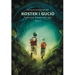 Kostek i Gucio. Tajemnica kamiennego jaja. Wydanie II