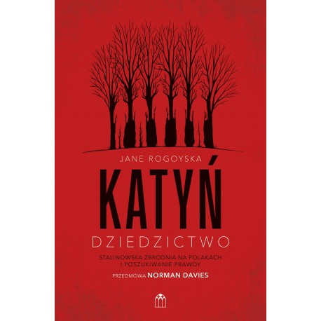 Katyń. Dziedzictwo Jane Rogoyska motyleksiazkowe.pl