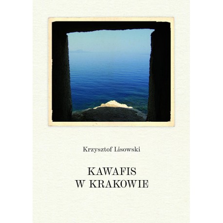 Kawafis w Krakowie Lisowski Krzysztof motyleksiazkowe.pl