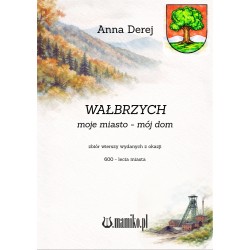 Wałbrzych moje miasto – mój dom