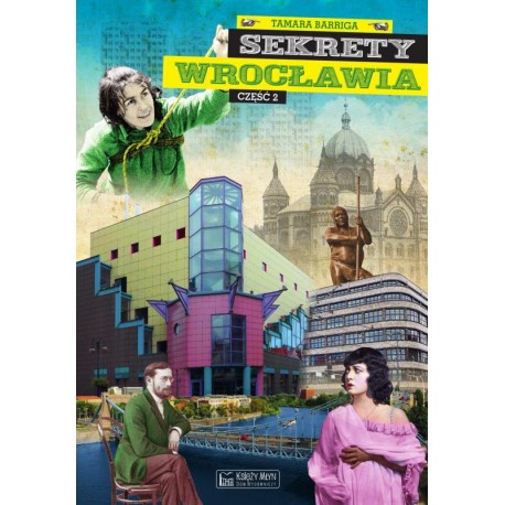 Sekrety Wrocławia - część 2 Barriga Tamara motyleksiazkowe.pl