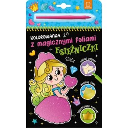 Kolorowanka z magicznymi foliami. Księżniczki