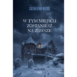 W tym miejscu zostaniesz na zawsze
