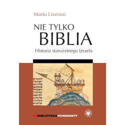 Nie tylko Biblia. Historia starożytnego Izraela Mario Liverani motyleksiazkowe.pl