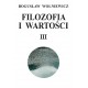 Filozofia i wartości. Tom III Bogusław Wolniewicz motyleksiazkowe.pl