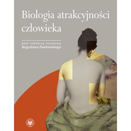 Biologia atrakcyjności człowieka Bogusława Pawłowskiego motyleksiazkowe.pl