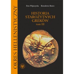 Historia starożytnych Greków. Tom 3. Okres hellenistyczny Ewa Wipszycka, Benedetto Bravo motyleksiazkowe.pl