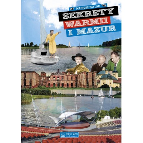Sekrety Warmii i Mazur Mariusz Szylak motyleksiazkowe.pl