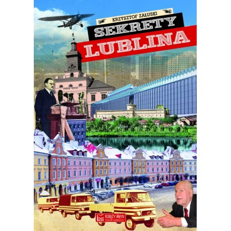 Sekrety Lublina Krzysztof Załuski motyleksiazkowe.pl