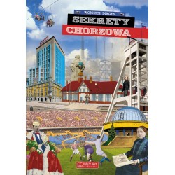 Sekrety Chorzowa Wojciech Dinges motyleksiazkowe.pl