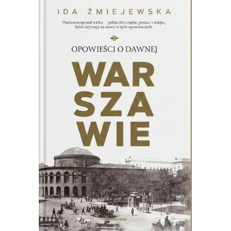 Opowieści o dawnej Warszawie Ida Żmiejewska motyleksiazkowe.pl