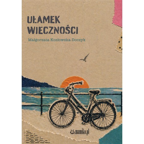 Ułamek wieczności Małgorzata Kozłowska-Doczyk motyleksiazkowe.pl