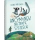 Ancymonek na tropie szczęścia Liliana Bardijewska motyleksiazkowe.pl
