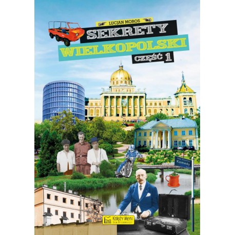 Sekrety Wielkopolski - część 1 Lucjan Moros motyleksiazkowe.pl