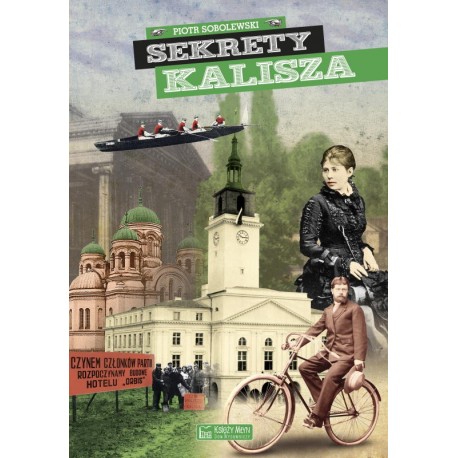 Sekrety Kalisza Piotr Sobolewski motyleksiazkowe.pl